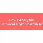 How I Analyzed Historical Olympic Athletes