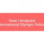 How I Analyzed International Olympic Policies