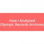 How I Analyzed Olympic Records Archives