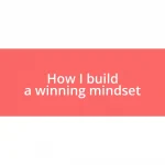 How I build a winning mindset