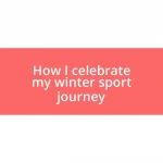 How I celebrate my winter sport journey