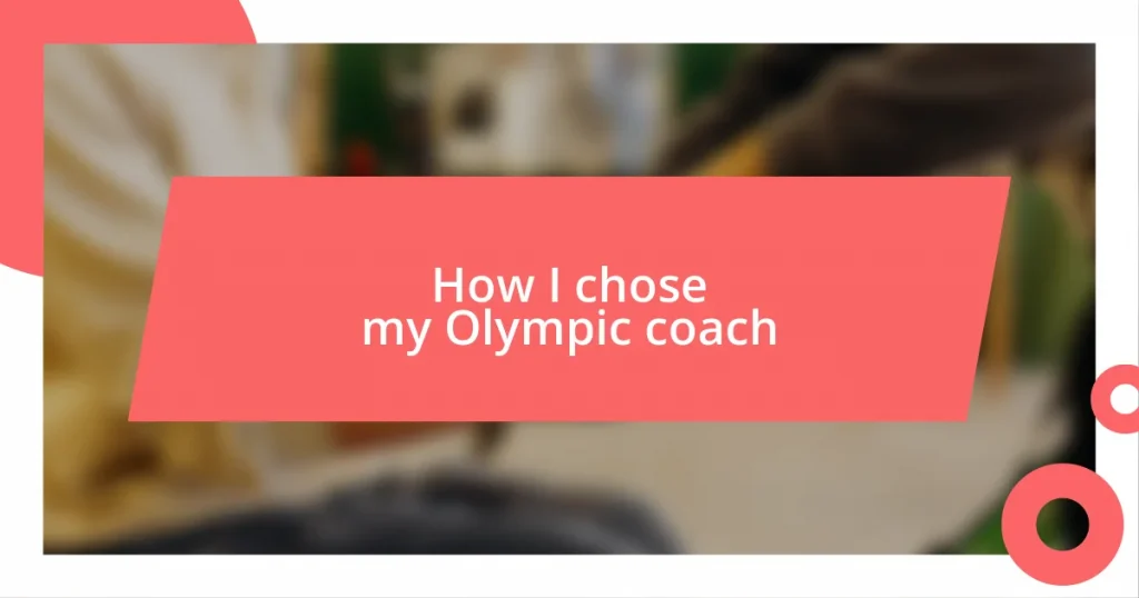 How I chose my Olympic coach