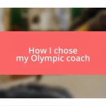 How I chose my Olympic coach