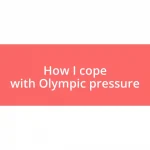 How I cope with Olympic pressure