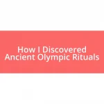 How I Discovered Ancient Olympic Rituals