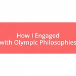 How I Engaged with Olympic Philosophies