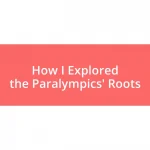 How I Explored the Paralympics’ Roots