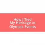 How I Tied My Heritage to Olympic Events