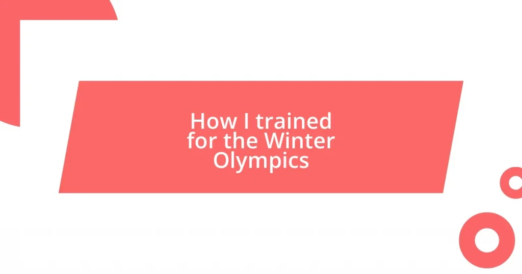 How I trained for the Winter Olympics