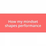 How my mindset shapes performance