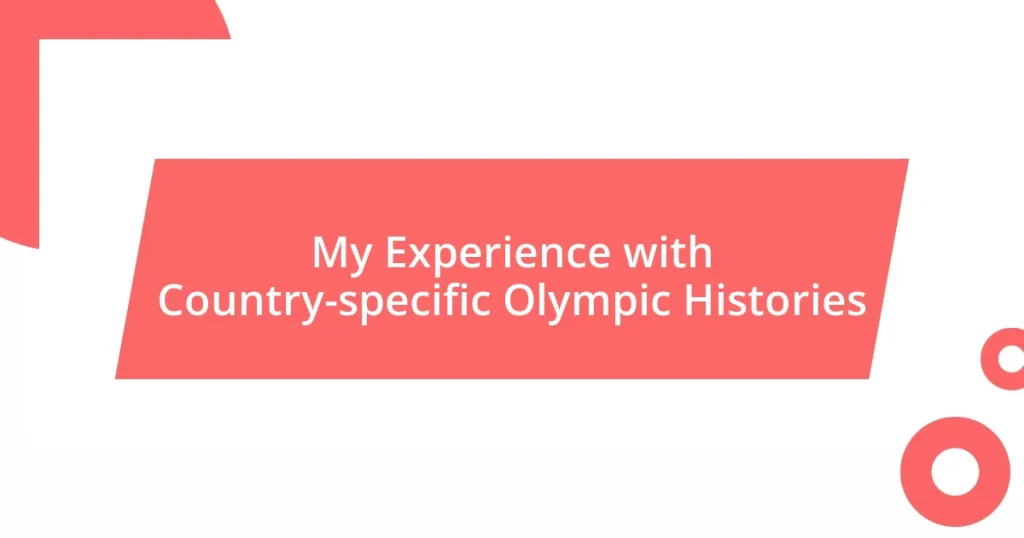 My Experience with Country-specific Olympic Histories