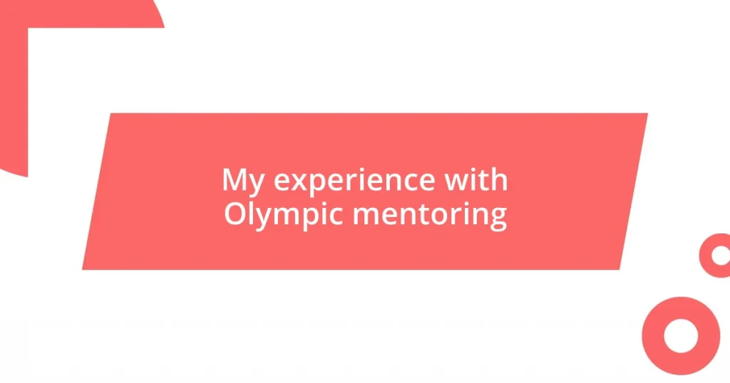 My experience with Olympic mentoring