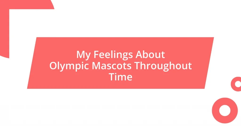 My Feelings About Olympic Mascots Throughout Time