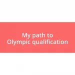 My path to Olympic qualification