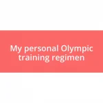 My personal Olympic training regimen