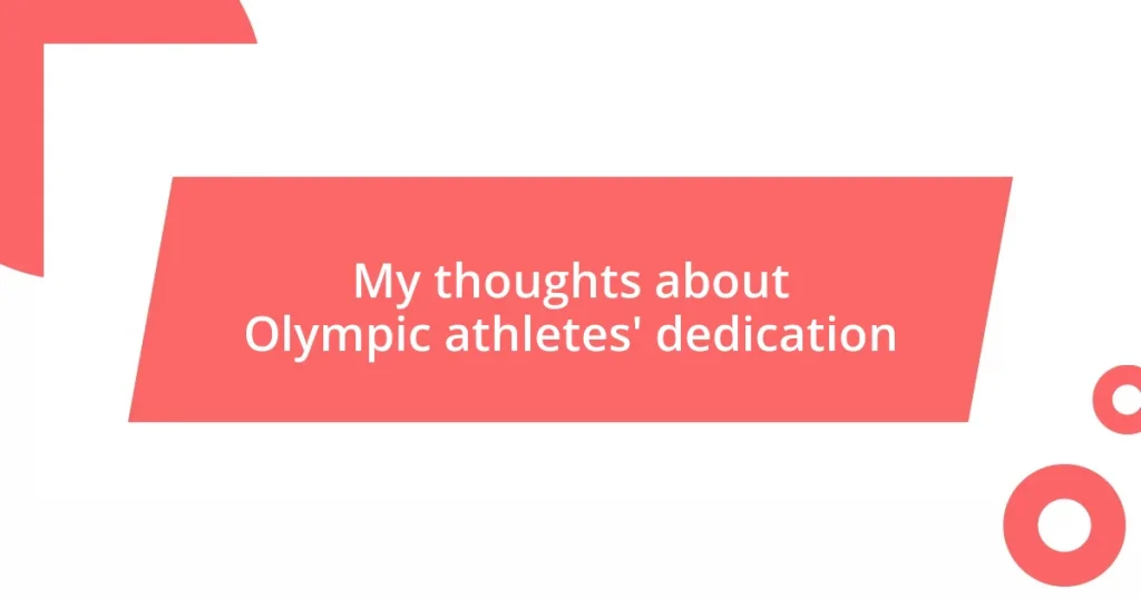 My thoughts about Olympic athletes’ dedication