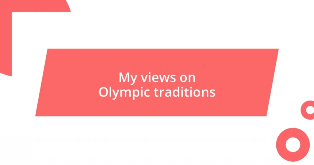 My views on Olympic traditions