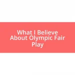 What I Believe About Olympic Fair Play