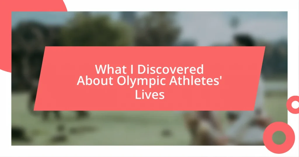 What I Discovered About Olympic Athletes’ Lives