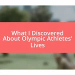 What I Discovered About Olympic Athletes’ Lives