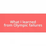 What I learned from Olympic failures