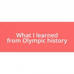 What I learned from Olympic history