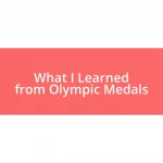 What I Learned from Olympic Medals