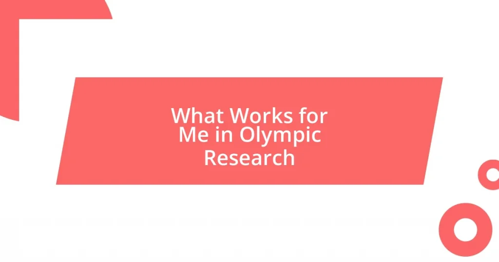 What Works for Me in Olympic Research