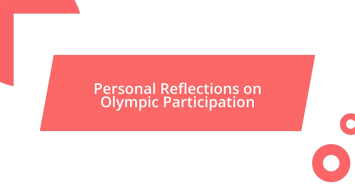 Personal Reflections on Olympic Participation