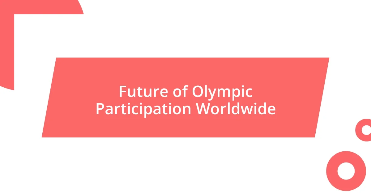 Future of Olympic Participation Worldwide